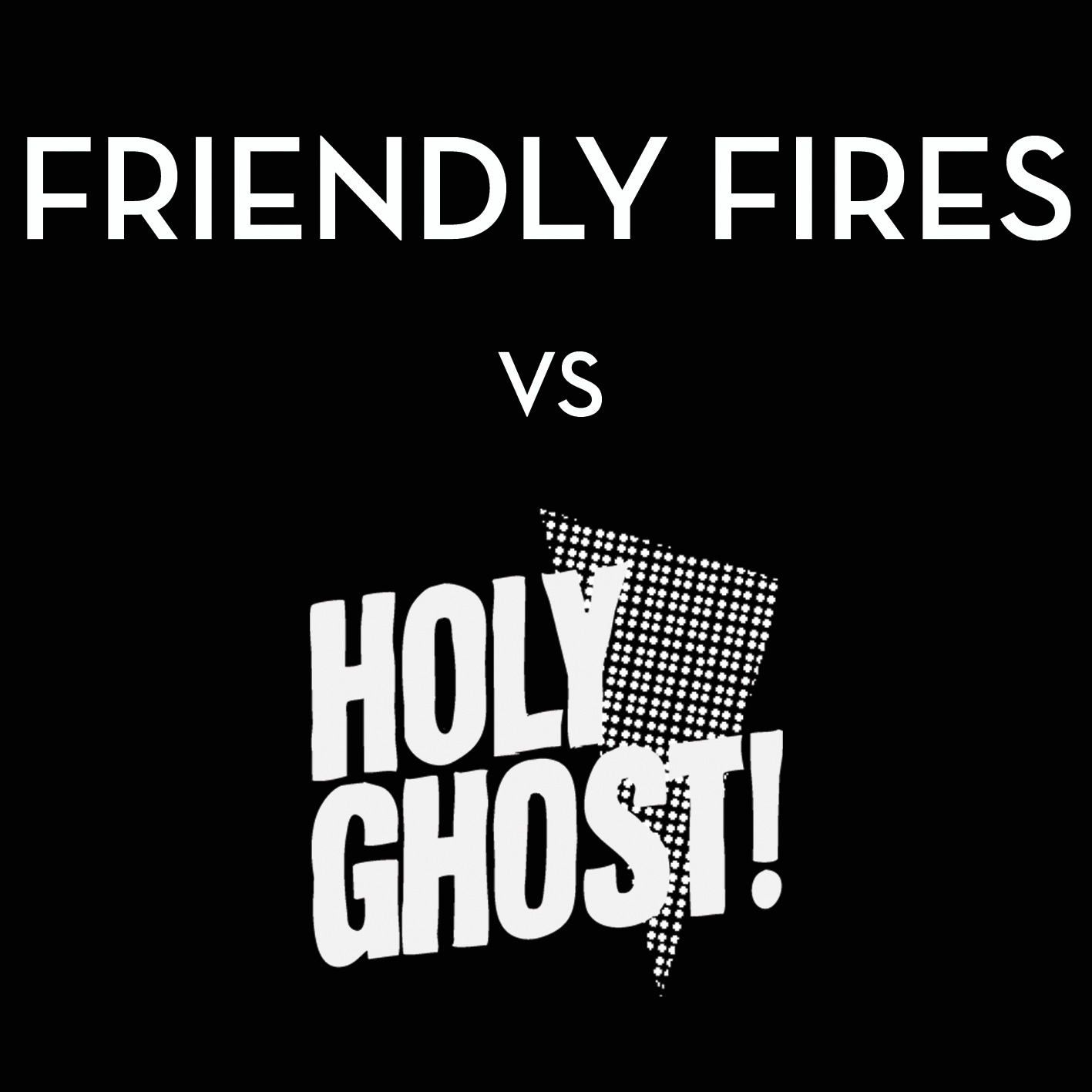 Friendly Fires vs. Holy Ghost 7" Cover