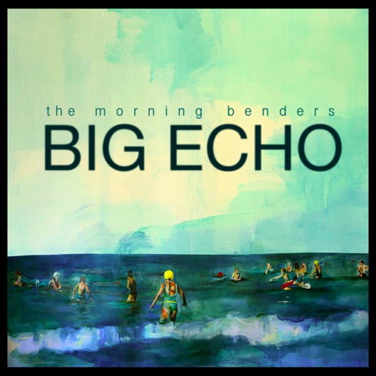 the morning benders - Big Echo