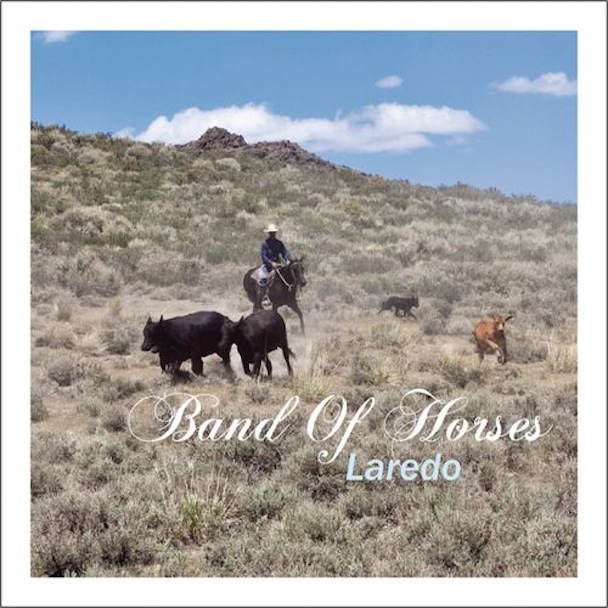Band Of Horses - "Laredo"