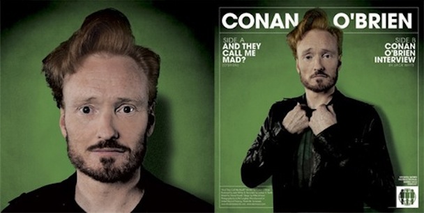 Conan Obrien And They Call Me Mad