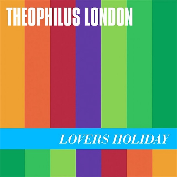 Theophilus London Lovers Holiday