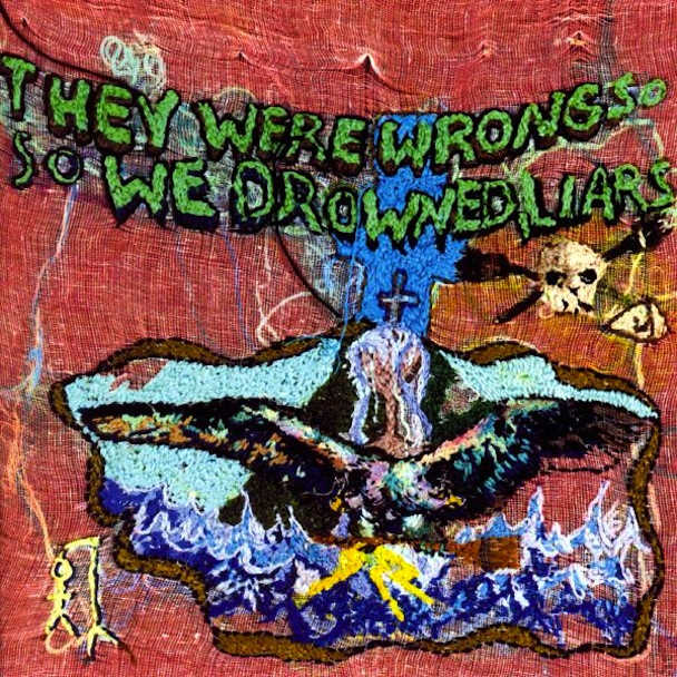 Liars - They Were Wrong, So We Drowned