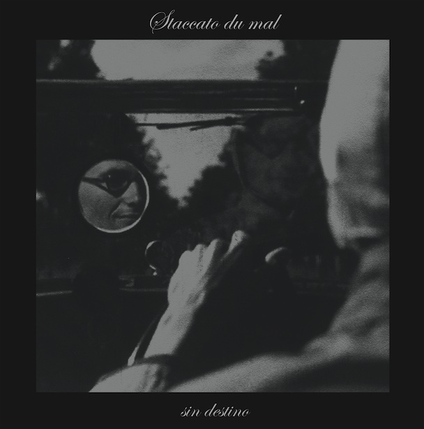 Staccato Du Mal - Sin Destino