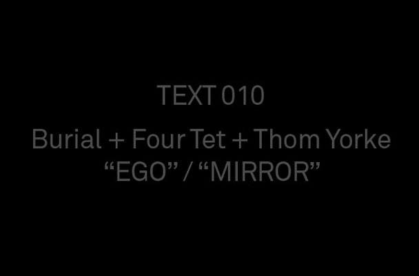Burial, Four Tet, Thom Yorke