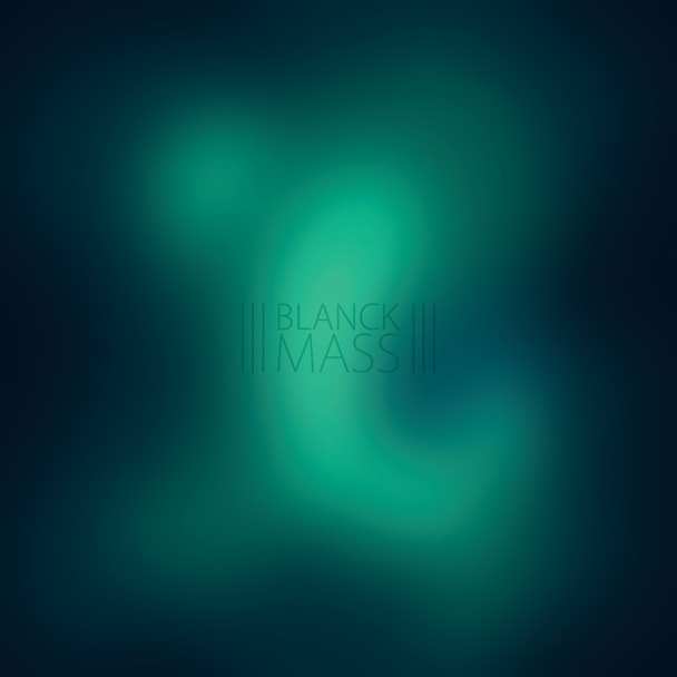 Blanck Mass - Blanck Mass