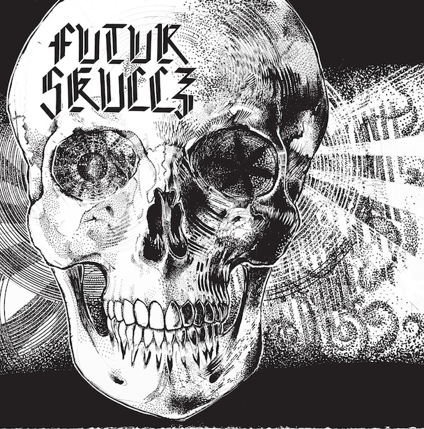 Futur Skullz - Futur Skullz
