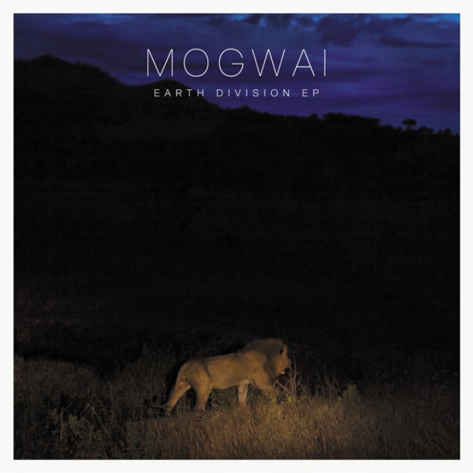 Mogwai - Earth Divisions