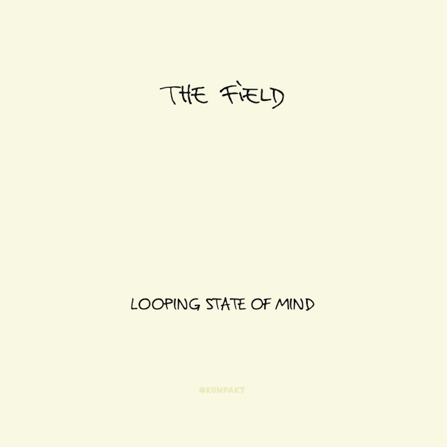 The Field - Looping State Of Mind