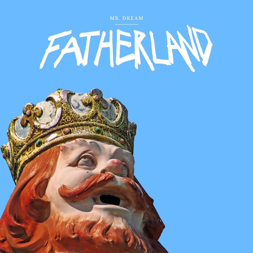 Mr. Dream - Fatherland