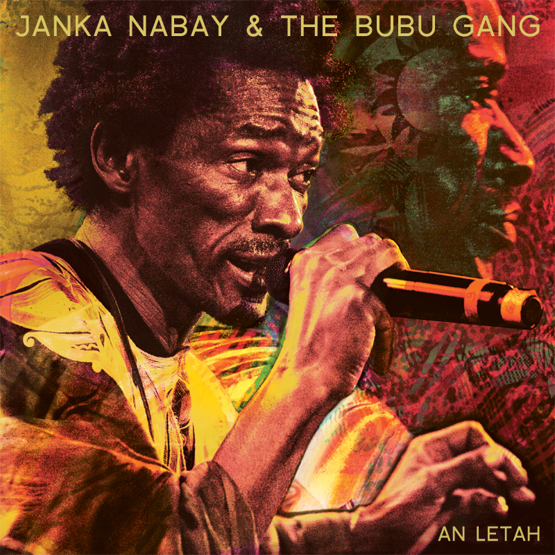 Janka Nabay & The Bubu Gang - An Letah