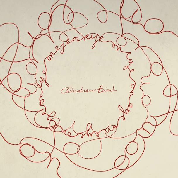 Andrew Bird - "Eyeoneye"