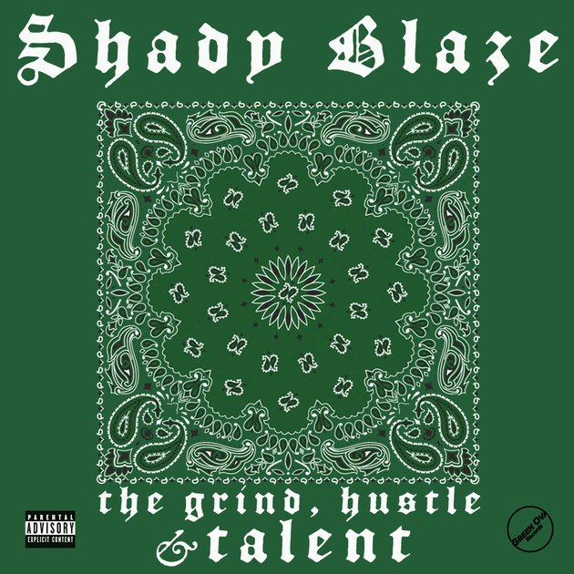 Shady Blaze - The Grind, Hustle And Talent