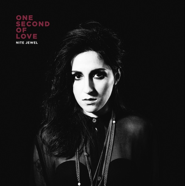 Nite Jewel - One Second Of Love
