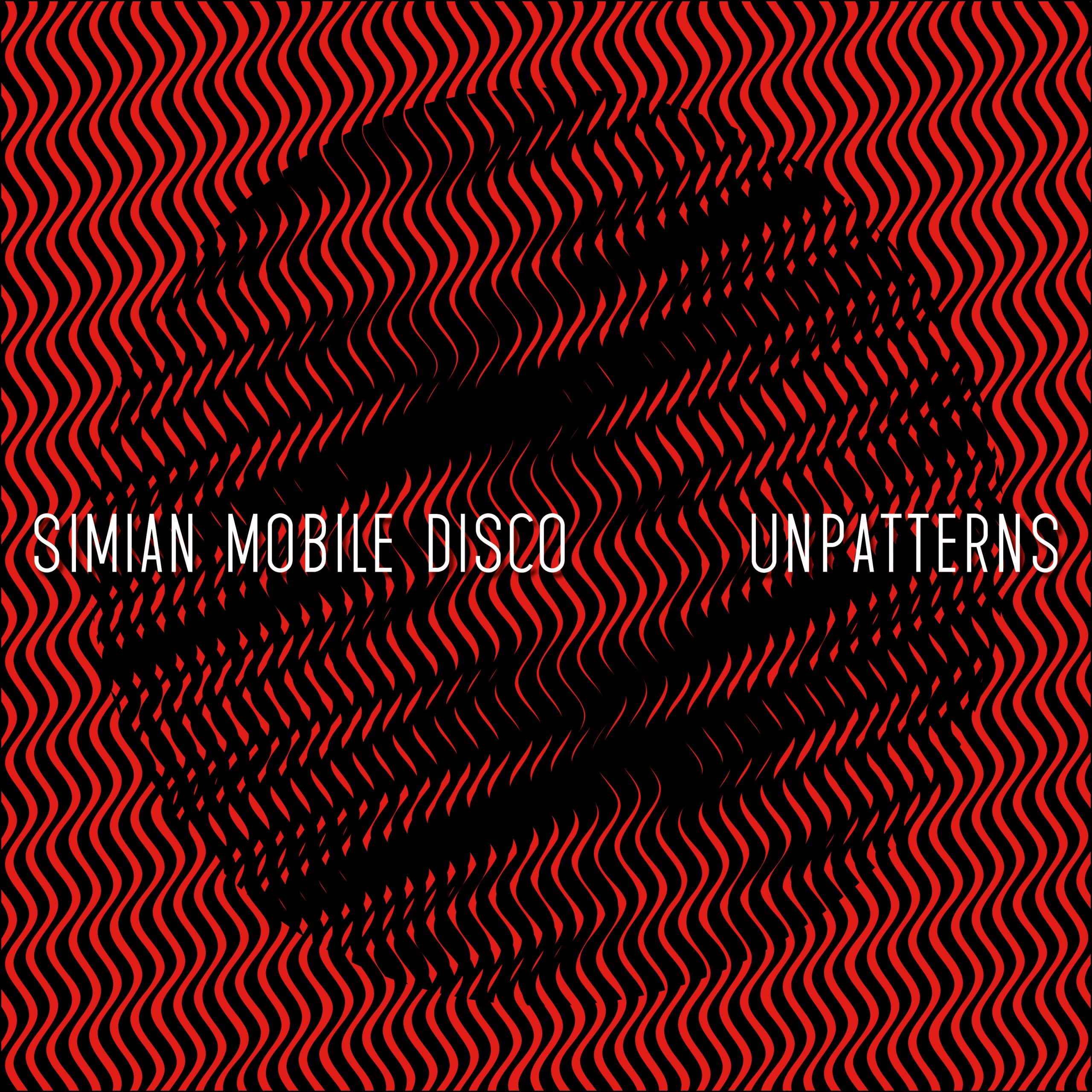 Simian Mobile Disco - Unpatterns