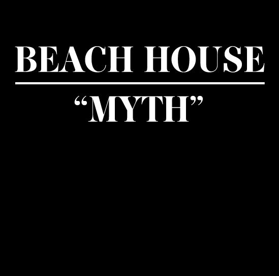 Beach House - "Myth"