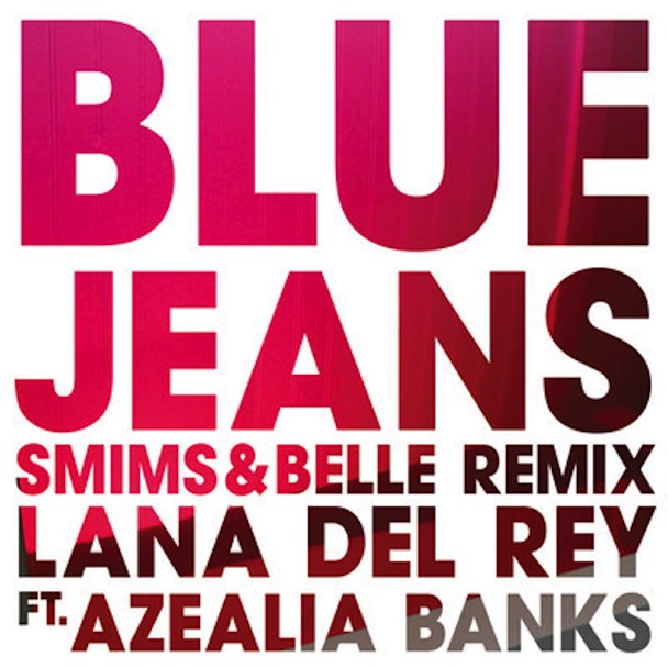 Lana Del Rey - "Blue Jeans (Smims&Belle Remix)"