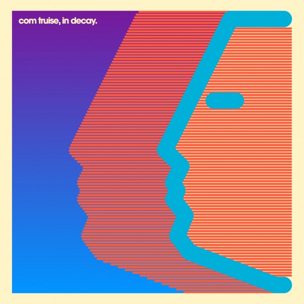 Com Truise - In Decay