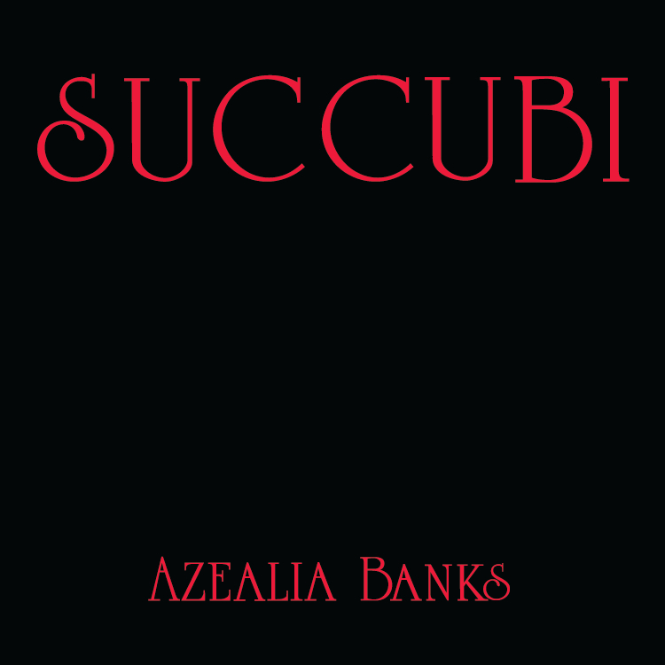 Azealia Banks - "Succubi"