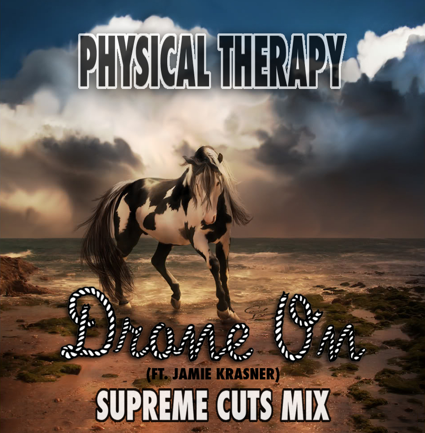 Physical Therapy - "Drone On (Supreme Cuts Mix)"
