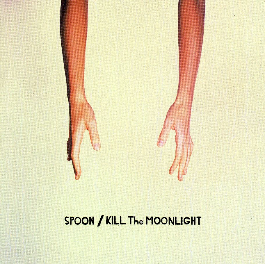 Spoon - Kill The Moonlight