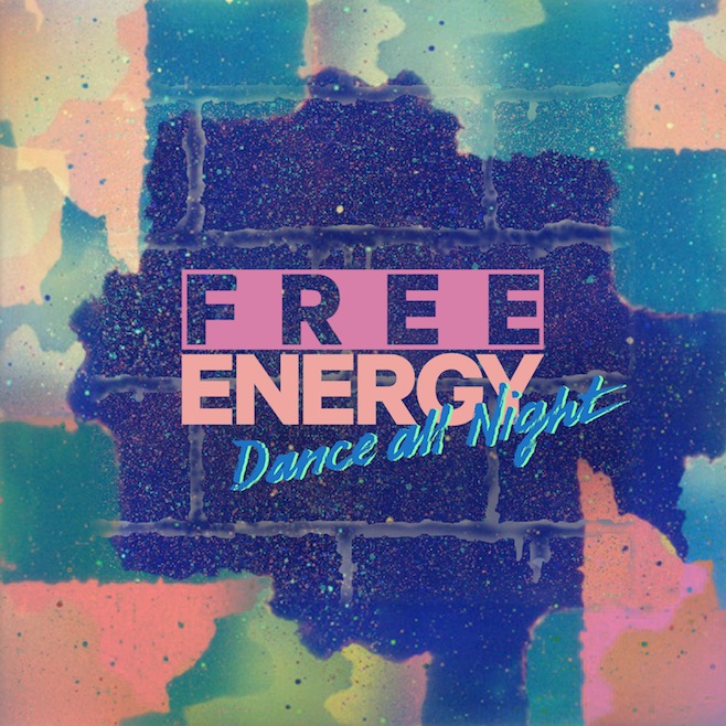 Free Energy - "Dance All Night"