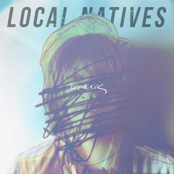 Local Natives - "Breakers"
