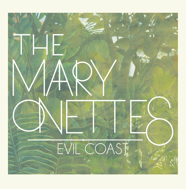 The Mary Onettes - Evil Coast
