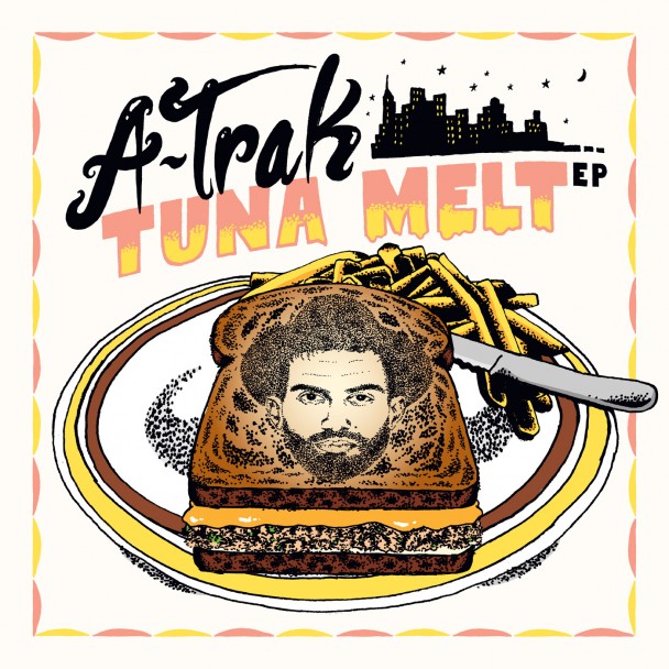 A-Trak - Tuna Melt