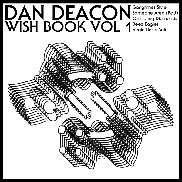 Dan Deacon - Wish Book Volume 1