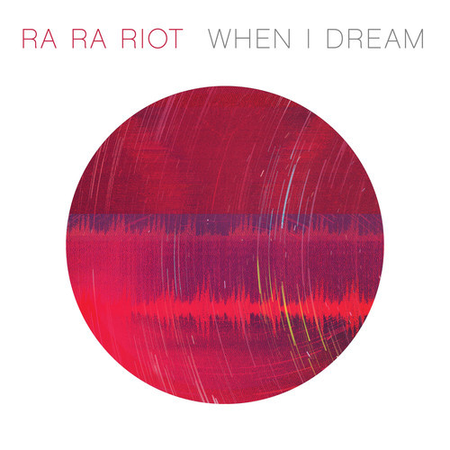 Ra Ra Riot - "When I Dream"