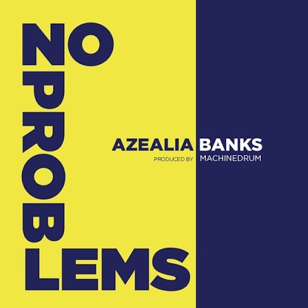 Azealia Banks - No Problems