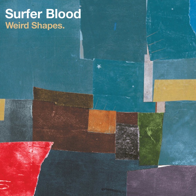 Surfer Blood - "Weird Shapes"