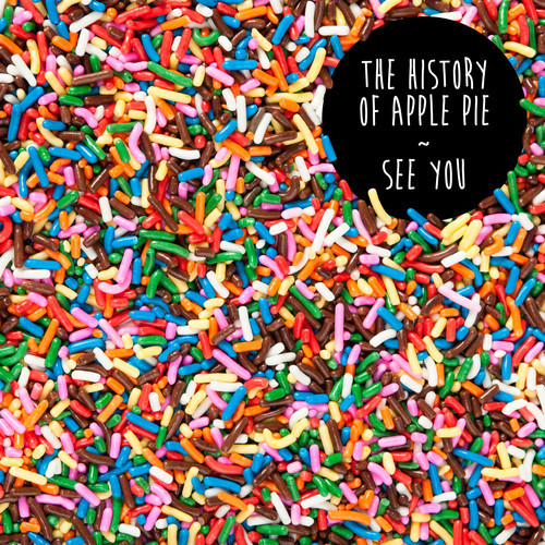The History Of Apple Pie - "See You"