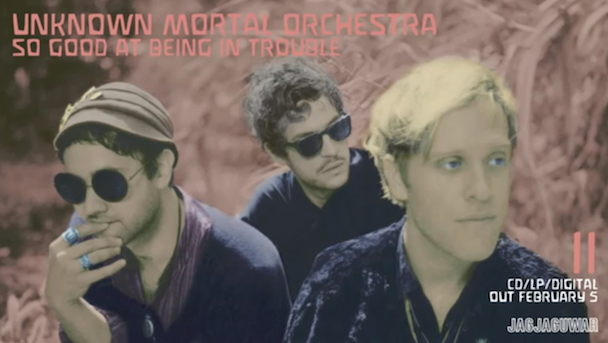 Unknown Mortal Orchestra - So Good At Being In Trouble