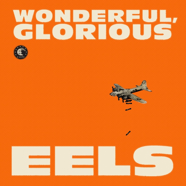 Eels - Wonderful Glorious