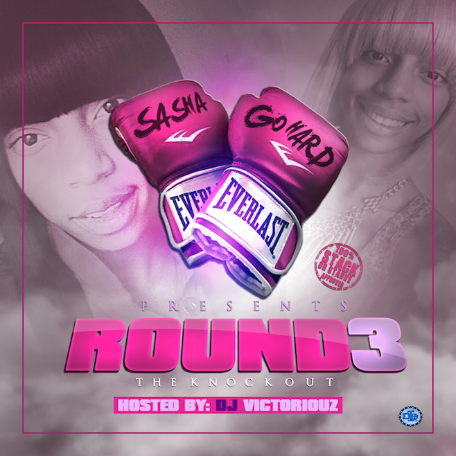 Sasha Go Hard - Round 3