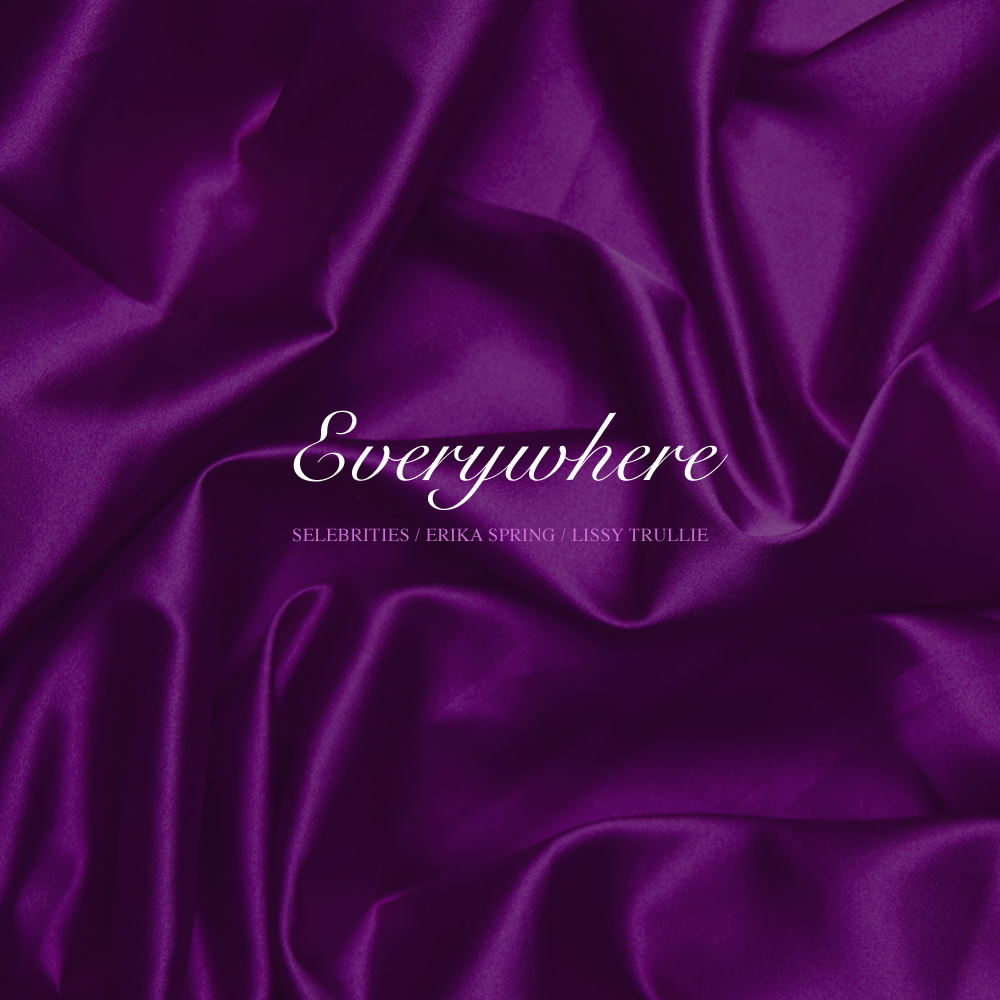 Selebrities - "Everywhere"