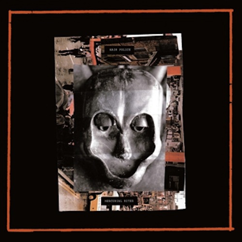 Hair Police - Mercurial Rites