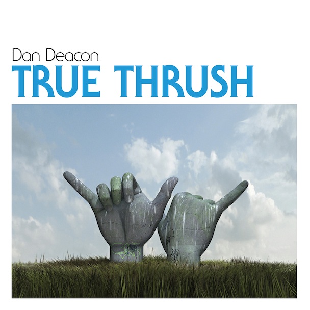 dan-deacon-true-thrush