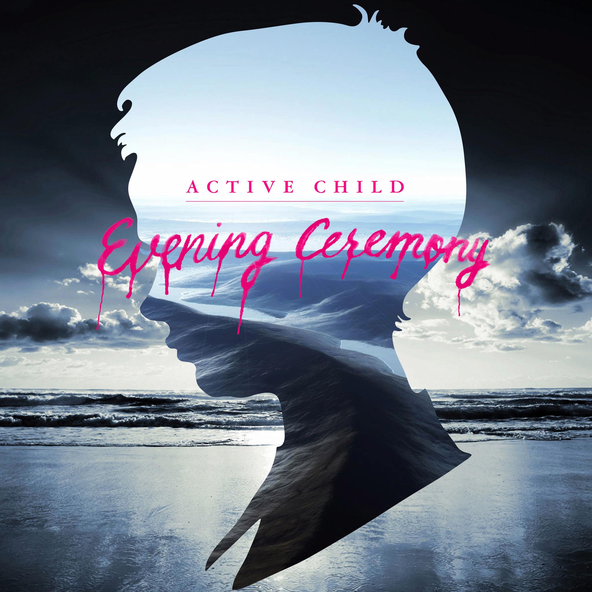 Active Child - "Evening Ceremony"