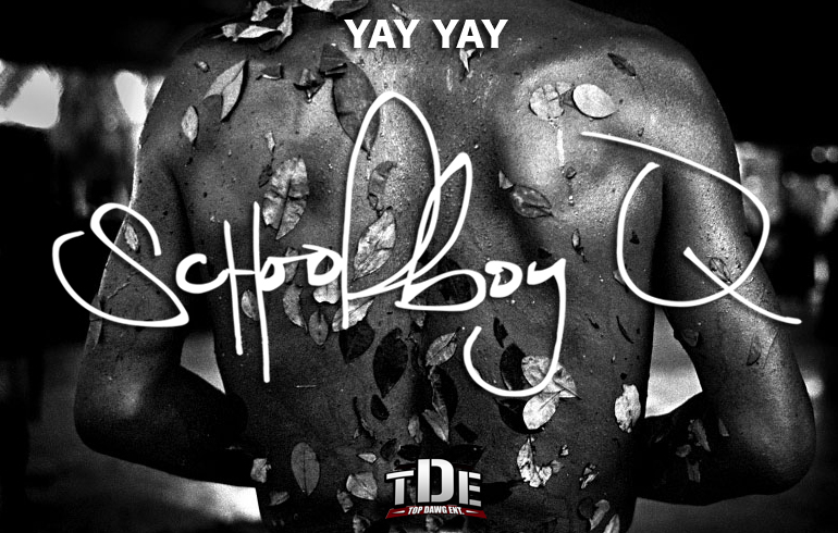 Schoolboy Q - "Yay Yay"