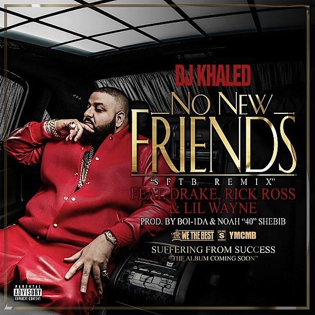 DJ Khaled - "No New Friends"