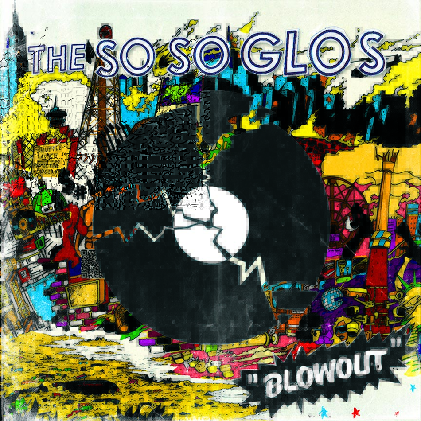 The So So Glos - Blowout