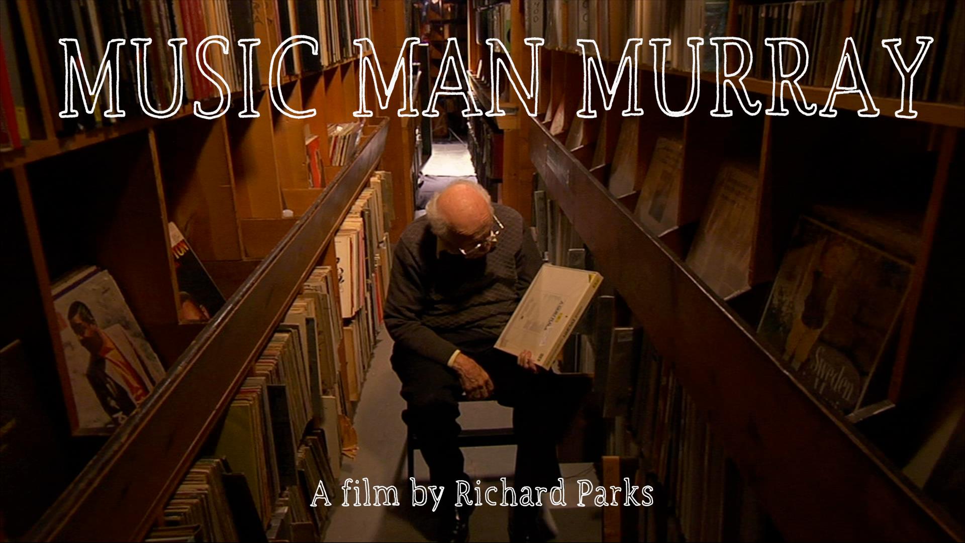 Music Man Murray: A Film By Richard Parks