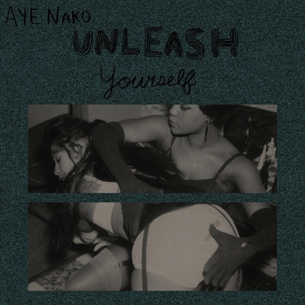 Aye Nako - Unleash Yourself