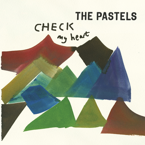 The Pastels - "Check My Heart"