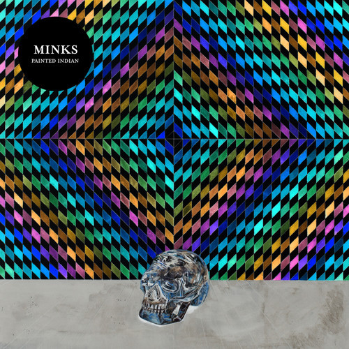 MINKS - "Painted Indian"