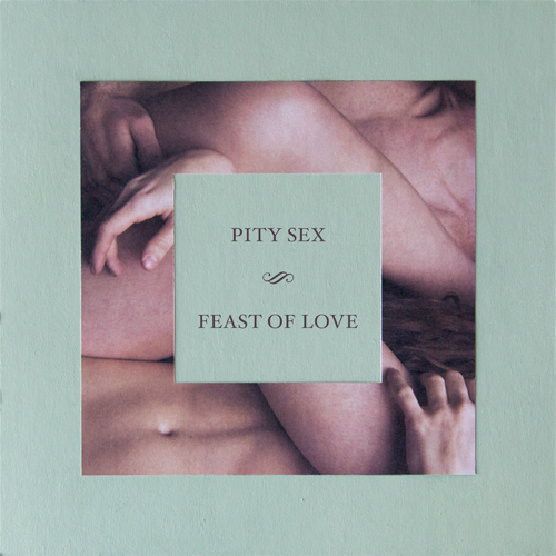 Pity Sex - Feast Of Love
