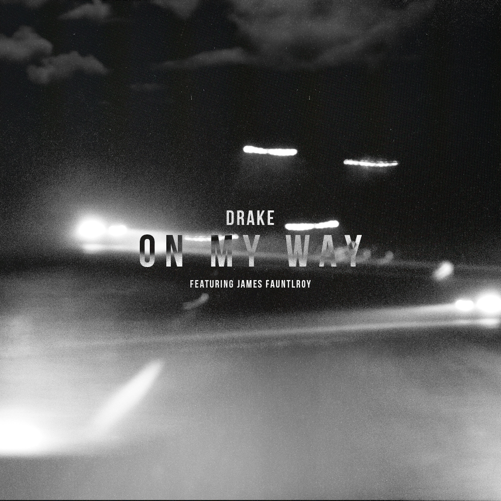 Drake - "On My Way"