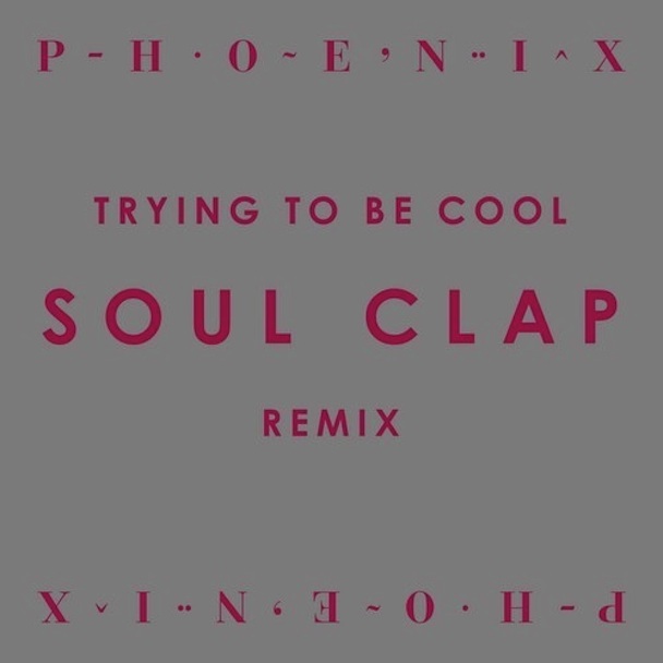 Phoenix_TryingToBeCoolSoulClapRemix_608x608
